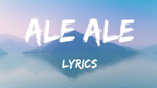 Ale Ale song lyrics [upl. by Harobed]