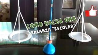 COMO HACER UNA BALANZA ESCOLAR [upl. by Nedyah]