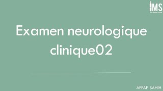 examen neurologique 02 [upl. by Ecirtnom]