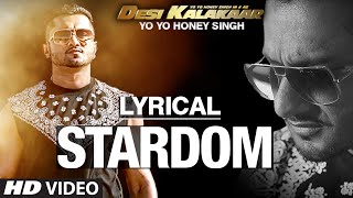 LYRICAL Stardom Full Song with LYRICS  Yo Yo Honey Singh  Desi Kalakaar [upl. by Adriena447]