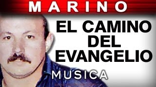 Marino  El Camino Del Evangelio musica [upl. by Aimik]