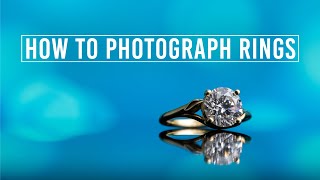 How to Photograph Rings  Jewelry Photography Tips [upl. by Ahsirat]