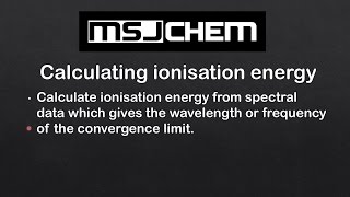 121 Calculating ionisation energy HL [upl. by Assirram711]