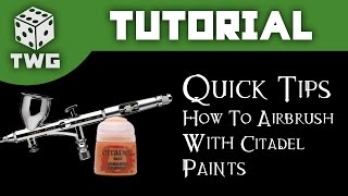 Quick Tips Episode 6  How To Airbrush With Citadel Paints [upl. by Ximenez]