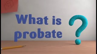 Probate Explained [upl. by Halyk149]