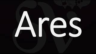 How to Pronounce Ares CORRECTLY [upl. by Pelage]