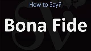 How to Pronounce Bona Fide CORRECTLY [upl. by Anirac]