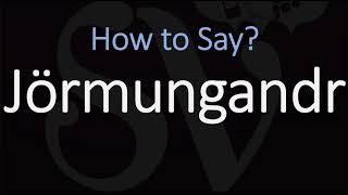 How to Pronounce Jörmungandr CORRECTLY Norse Mythology [upl. by Lilaj]