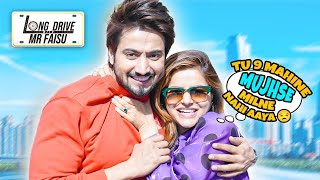 Long Drive With MrFaisu Ft Rubina Dilaik  Episode 26 [upl. by Fonville927]