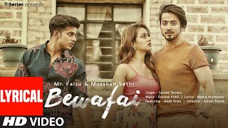 Lyrical  Bewafai  Rochak Kohli FeatSachet Tandon Manoj M  Mr Faisu Musskan S amp Aadil K [upl. by Eeresed934]