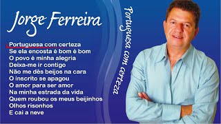 Jorge Ferreira  Portuguesa certeza Full album [upl. by Drhacir43]