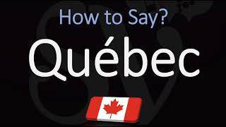 How to Pronounce Québec CORRECTLY French amp English Pronunciation [upl. by Llehcear]