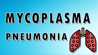 Mycoplasma Pneumonia [upl. by Moskow286]