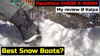 Are these the best snow boots My review on the Decathlon SH500 XWarm boots in snowy Himachal [upl. by Venetia]