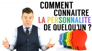 COMMENT CONNAITRE LA PERSONNALITÉ DE QUELQUUN [upl. by Nnairrek340]