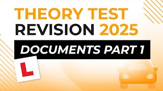 Documents Part 1  Theory Test Revision 2025 [upl. by Perrin453]