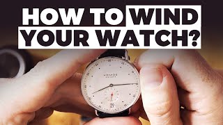 Watch 101 How To Correctly Wind Your Mechanical Watch [upl. by Bayly]