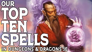 Our Top 10 Spells in Dungeons amp Dragons 5e [upl. by Cecilius20]