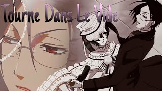 「AMV」Black Butler  Tourne Dans Le Vide [upl. by Windzer150]