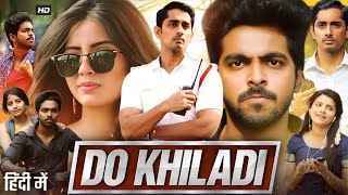 Do Khiladi Full Movie Hindi  Siddharth Kashmira Pardesi GV Prakash K Prem Kumar  Review amp Fact [upl. by Franckot342]