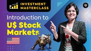 Introduction to US Stock Markets  Investment Masterclass [upl. by Eniwtna654]