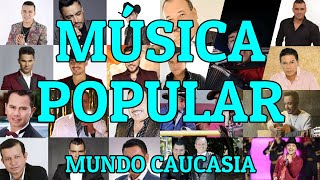 MÚSICA POPULAR  MUNDO CAUCASIA [upl. by Zapot129]