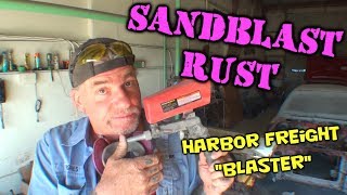 How To Remove RUST  Do It Yourself Sandblasting [upl. by Wanda]