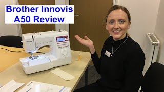 The New Brother Innovis A50 Sewing Machine Review [upl. by Saire]