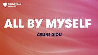 Céline Dion  All By Myself Karaoke With Lyrics [upl. by Henriette]