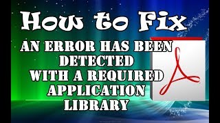 Fix Acrobat Pro Error quotAn error has been detected with a required application library [upl. by Anihsit807]