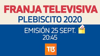 Franja Televisiva Plebiscito 2020  Emisión 2509 2045 [upl. by Alo878]