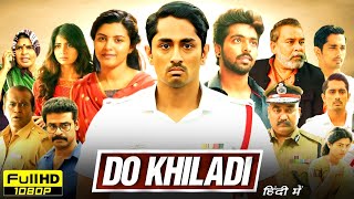 Do Khiladi Full Movie In Hindi Dubbed  Siddharth GV Prakash Kashmira Pardeshi  Reviews amp Facts [upl. by Turne]