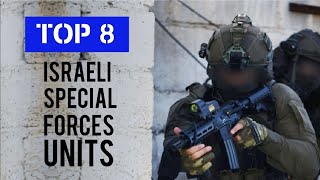 Top 8 Israeli Special Forces Units [upl. by Rostand]