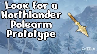 Look for a Northlander Polearm BilletPrototype  Genshin Impact [upl. by Yrollam]