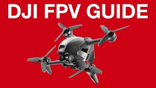 DJI FPV  Beginners Guide [upl. by Tsyhtema]