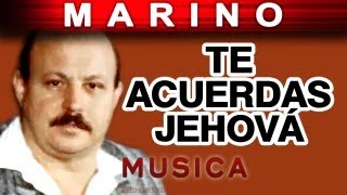 Marino  Te Acuerdas Jehova musica [upl. by Joon]