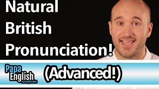 Advanced British Pronunciation  Speak like a native in 5 sounds [upl. by Nyltiac381]