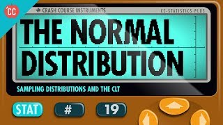 The Normal Distribution Crash Course Statistics 19 [upl. by Anamuj]