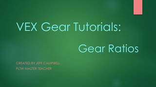 VEX Gear Tutorials  Gear Ratios [upl. by Anitneuq]