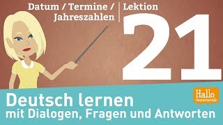 Deutsch lernen mit Dialogen  Lektion 21  Datum  Termine  Jahreszahlen [upl. by Hurwit]