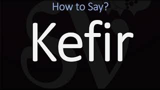 How to Pronounce Kefir CORRECTLY [upl. by Dnalyaw]