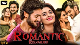 ROMANTIC RELOADED  Full Hindi Dubbed Movie  Aadi Saikumar Surbhi  South Romantic Action Movie [upl. by Tully]