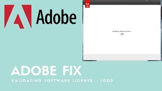 FIX Adobe CC Validating Software License Loop Issue  Windows PC Demonstrated [upl. by Afton]