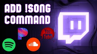 How To Add Song Command on Twitch  Spotify Pandora SoundCloud YouTube [upl. by Evaleen]