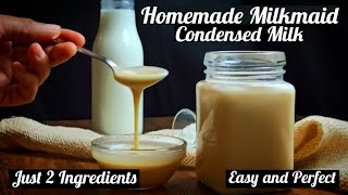 How to Make Condensed Milk at Home  Milkmaid Just 2 Ingredients Recipe [upl. by Aleihs]