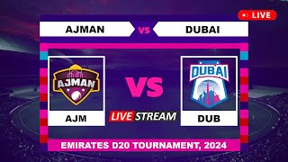 Emirates D20 Tournament Live  Ajman vs Dubai Live Cricket Score amp Commentary [upl. by Aneger]