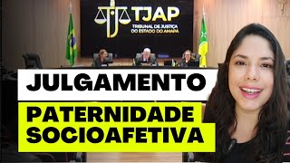 JULGAMENTO PATERNIDADE SOCIOAFETIVA [upl. by Stander539]