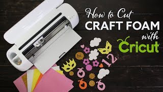 How to Cut Craft Foam  Eva Foam with Cricut [upl. by Syck]